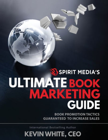 Sm's Ultimate Book Marketing Guide: Book Promotion Tactics Guaranteed To Increase Sales - 9781958304518
