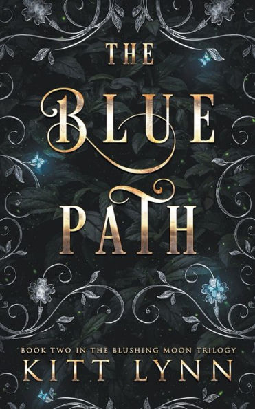 The Blue Path: Book 2 In The Blushing Moon Trilogy