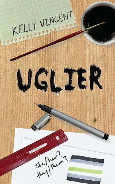 Uglier: A Moving Ya Novel About A Teen Finding Their Gender Identity (The Art Of Being Ugly) - 9781958342114