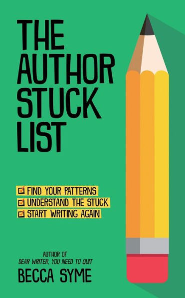 The Author Stuck List (Better-Faster Author Success) - 9781958349007