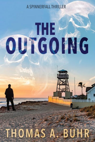 The Outgoing: A Spinnerfall Thriller - 9781958363645