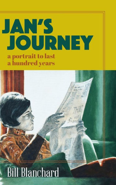 Jan's Journey: A Portrait To Last A Hundred Years