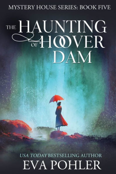 The Haunting Of Hoover Dam (The Mystery House Series Large Print)