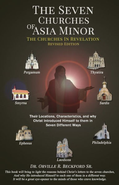 The Seven Churches Of Asia Minor: The Churches In Revelation - 9781958404607