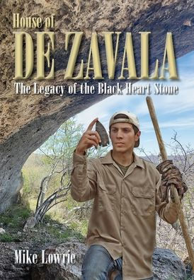 House Of De Zavala: The Legacy Of The Black Heart Stone - 9781958407097