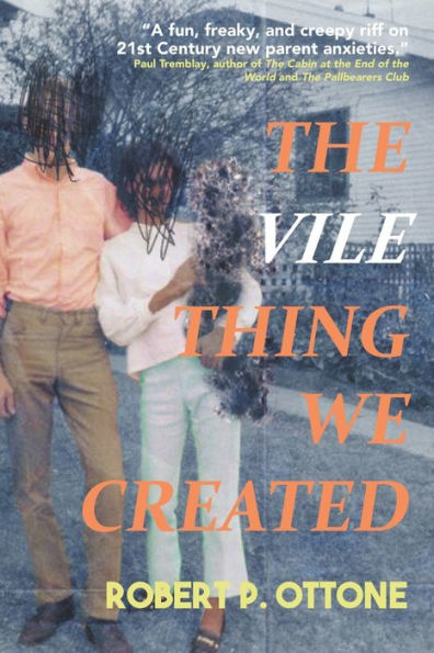 The Vile Thing We Created - 9781958414088