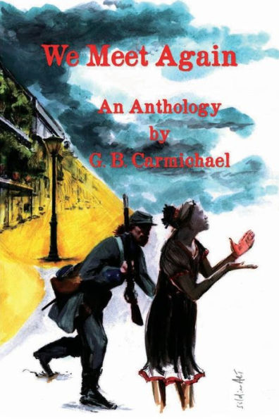 We Meet Again: An Anthology - 9781958418215