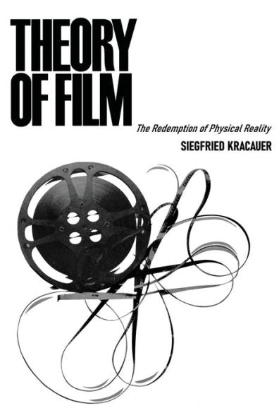 Theory Of Film: The Redemption Of Physical Reality