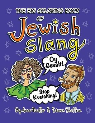The Big Coloring Book Of Jewish Slang: 45 Original Illustrations Of Yiddish Expressions For You To Learn And Color. Comes With A Definition For Each Popular Saying! (Fun With Language Learning) - 9781958428290