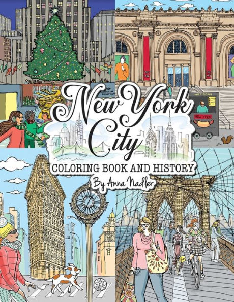 New York City Coloring Book & History: 50 Illustrated Coloring Pages Of Nyc's Famous Sites! Learn Historical Facts Of Each Famous Location, As You Color! (Travel And Cities) - 9781958428337