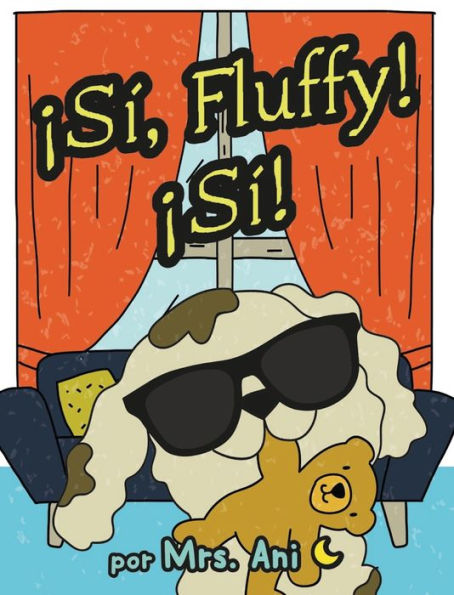 ¡Sí, Fluffy! ¡Sí! (Spanish Edition) - 9781958490198