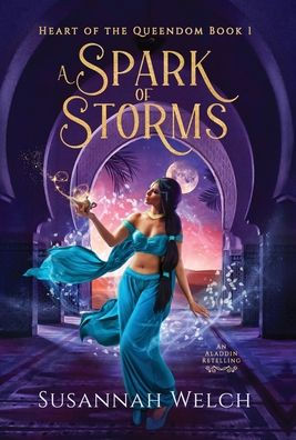 A Spark Of Storms: An Aladdin Retelling (Heart Of The Queendom)