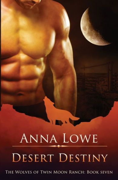 Desert Destiny (The Wolves Of Twin Moon Ranch)