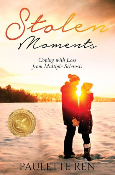 Stolen Moments: Coping With Loss From Multiple Sclerosis - 9781958626269