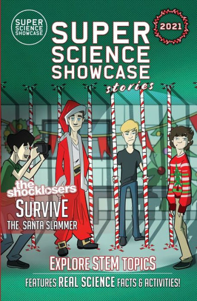 The Shocklosers Survive The Santa Slammer: The Shocklosers (Super Science Showcase Christmas Stories #4)