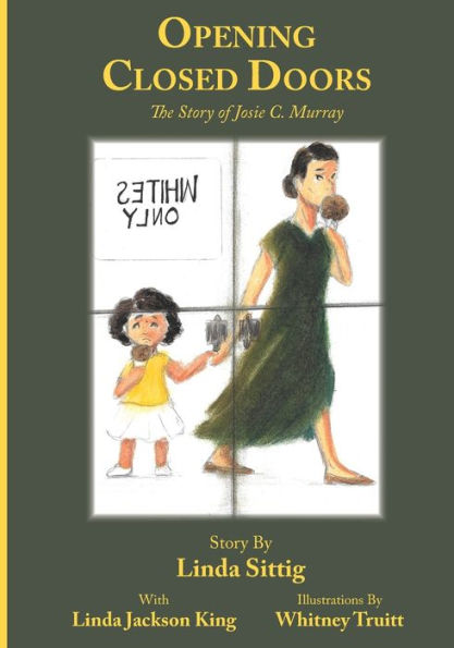 Opening Closed Doors: The Story Of Josie Murray - 9781958754412