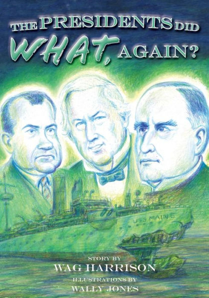 The Presidents Did What, Again? - 9781958754696
