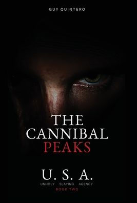 The Cannibal Peaks (Unholy Slaying Agency)