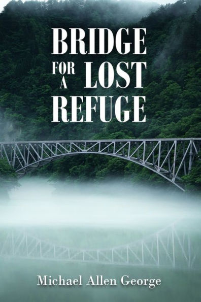 Bridge For A Lost Refuge - 9781958856109