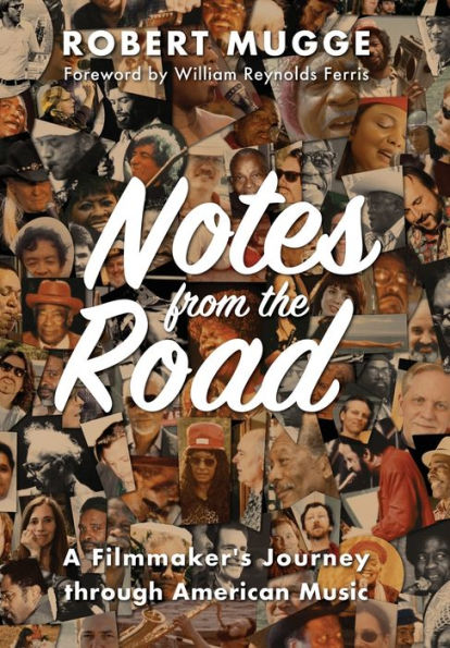 Notes From The Road: A Filmmaker's Journey Through American Music - 9781958861103