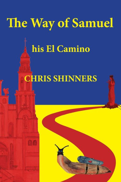 The Way Of Samuel: His El Camino