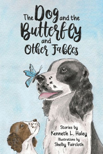 The Dog And The Butterfly And Other Fables - 9781958878125