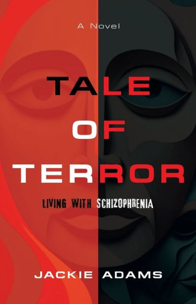 Tale Of Terror: Living With Schizophrenia - 9781958889749