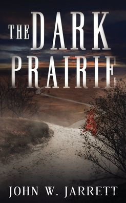 The Dark Prairie - 9781958901236