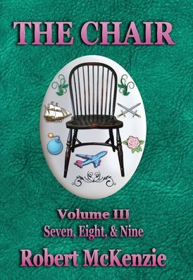 The Chair: Volume Iii: Seven, Eight, & Nine