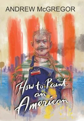How To Paint An American - 9781958922149