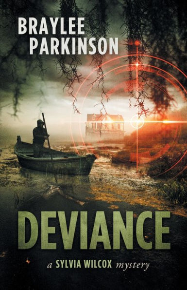 Deviance: Book 7 (Sylvia Wilcox Mysteries)