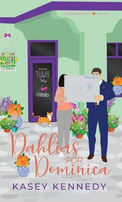 Dahlias For Dominica: A Sweet New Adult Romance (In Bloom Series Book 2) - 9781958942062