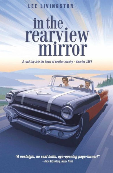 In the Rearview Mirror : A Road Trip