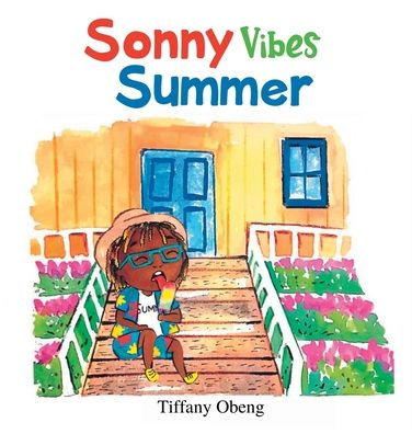 Sonny Vibes Summer: A Cheery Children's Book About Summer