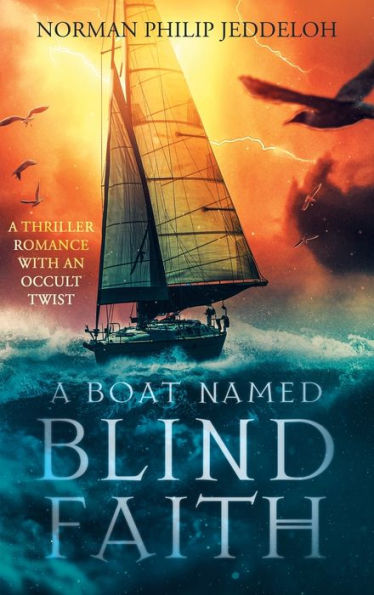 A Boat Named Blind Faith - 9781959096443