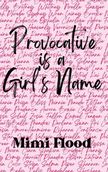 Provocative Is A Girl's Name - 9781959118336