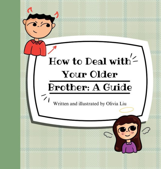 How To Deal With Your Older Brother: A Guide - 9781959128465