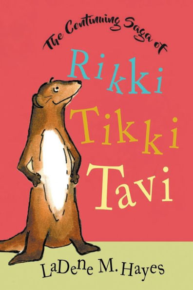 The Continuing Saga Of Rikki Tikki Tavi - 9781959151128