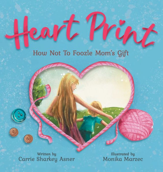 Heart Print: How Not To Foozle Mom's Gift