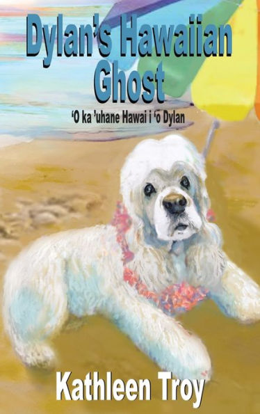 Dylan's Hawaiian Ghost - 9781959215141