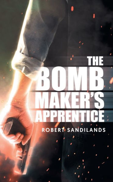The Bomb Maker's Apprentice - 9781959224402