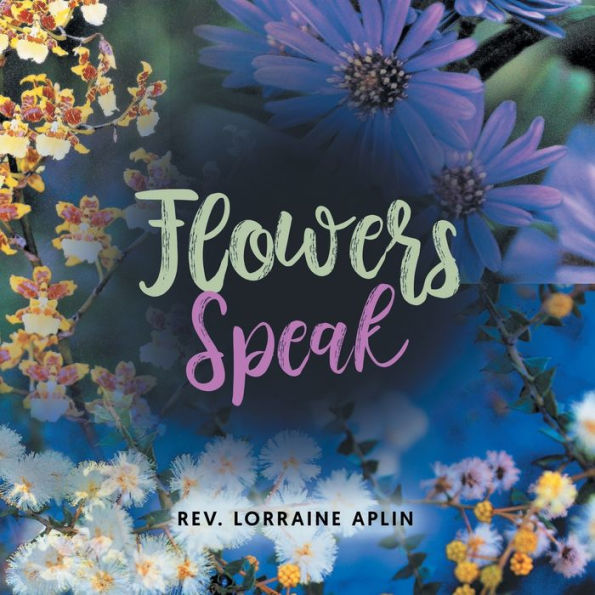 Flowers Speak - 9781959224945