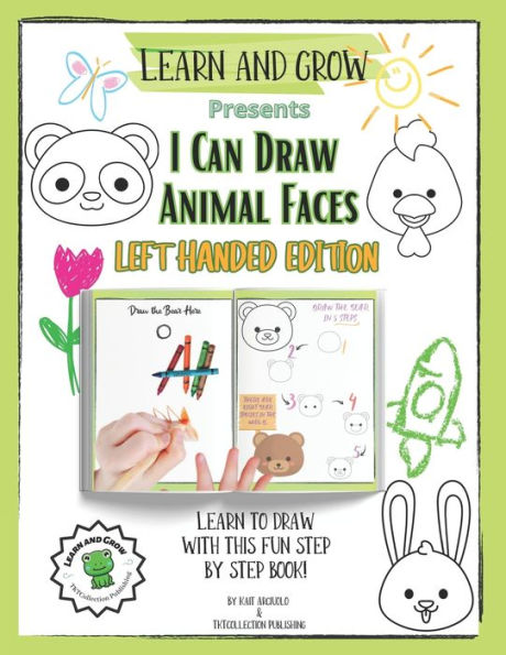 I Can Draw Animal Faces Left Handed Edition: Learn And Grow Education Books - Art Vol. 1 - 9781959247180