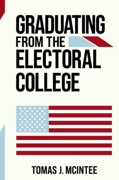 Graduating From The Electoral College - 9781959266013