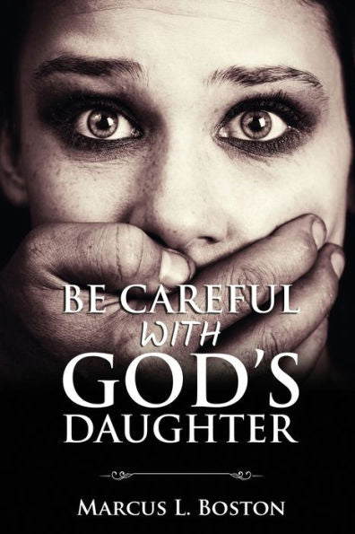 Be Careful With God's Daughter - 9781959275282