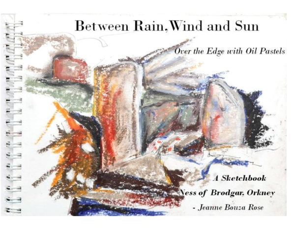 Between Rain, Wind And Sun: Over The Edge At The Ness Of Brodgar - 9781959318101