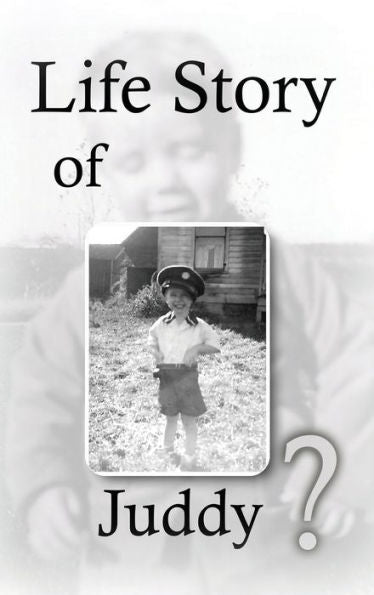 Life Story Of Juddy? - 9781959379751
