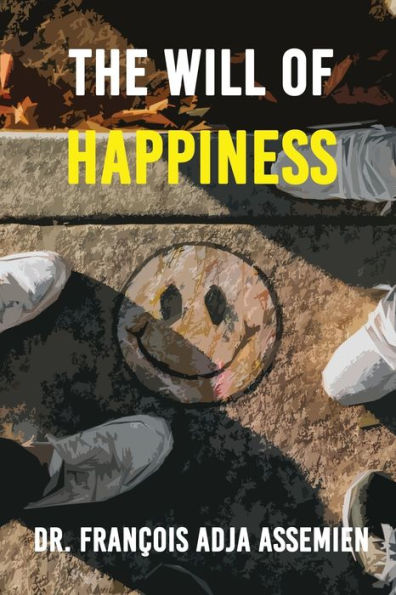 The Will Of Happiness - 9781959434498