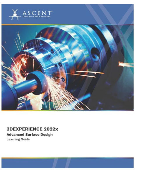 3Dexperience Catia 2022X: Advanced Surface Design (3Dexperience 2022X)