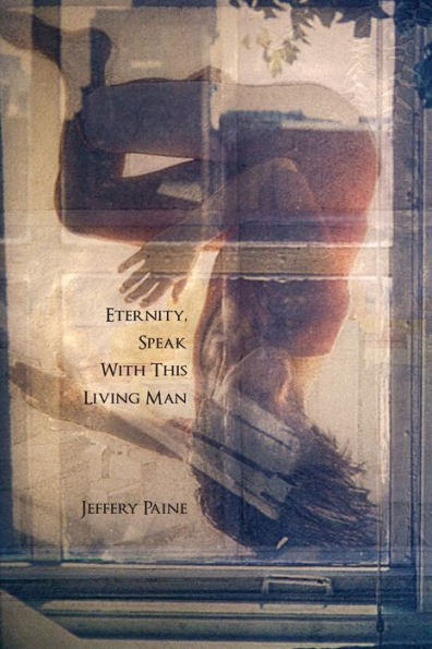 Eternity, Speak With This Living Man - 9781959556343